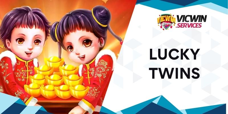 Lucky Twins Vicwin