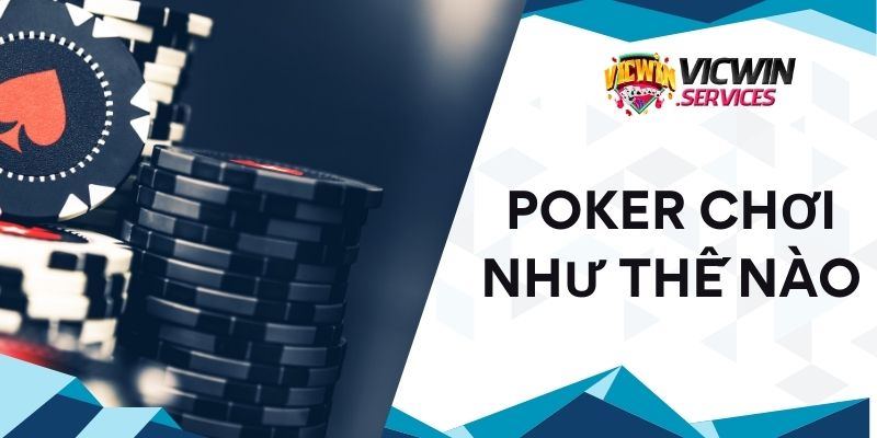 Poker chơi như thế nào